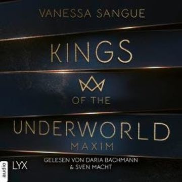 Maxim - Kings of the Underworld, Teil 1 (Ungekürzt) audiobook, Vanessa Sangue