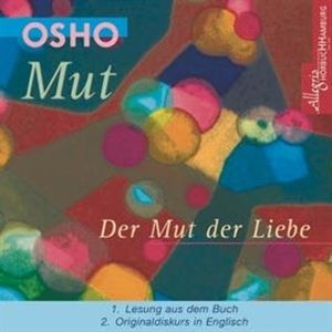 Mut - Der Mut der Liebe, OSHO