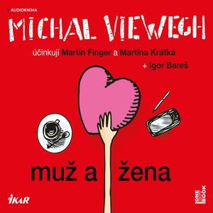 Muž a žena, Michal Viewegh