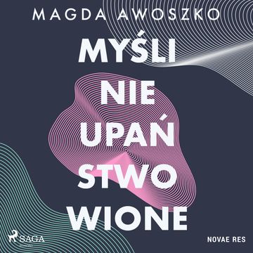 Myśli nieupaństwowione audiobook, Magda Awoszko