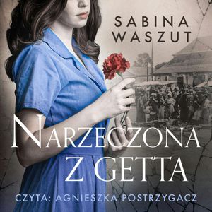 Narzeczona z getta, Sabina Waszut