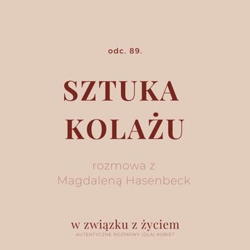 Odc. 89. Sztuka KOLAŻU audiobook, Agnieszka Piekarska