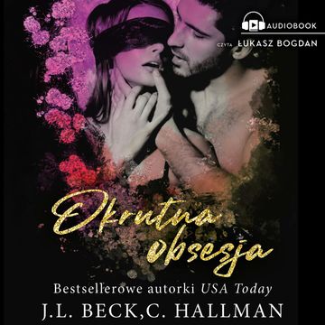 Okrutna obsesja audiobook, C. Hallman, J.L. Beck