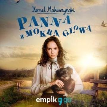 Panna z mokrą głową audiobook, Kornel Makuszyński