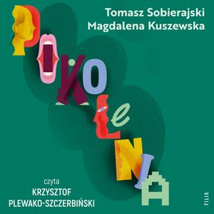 Pokolenia, Magdalena Kuszewska, Tomasz Sobierajski