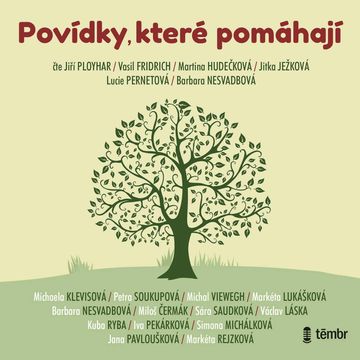 Povídky, které pomáhají audiobook, Barbara Nesvadbová, Daniel Fiala, Iva Pekárková, Jana Pavloušková, Kuba Ryba, Markéta Lukášková, Markéta Rejzková, Michaela Klevisová, Michal Viewegh, Miloš Čermák, Petra Soukupová, Sára Saudková, Simona Michálková, Václav Láska