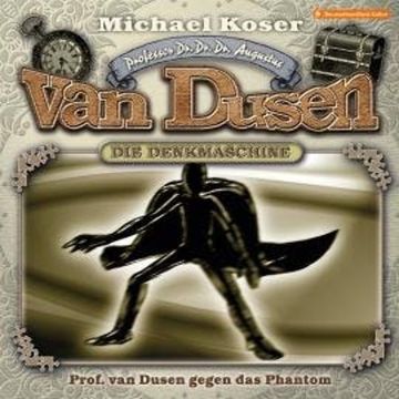 Professor van Dusen, Folge 31: Professor van Dusen gegen das Phantom audiobook, Michael Koser