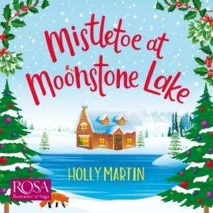 Mistletoe at Moonstone Lake, Holly Martin