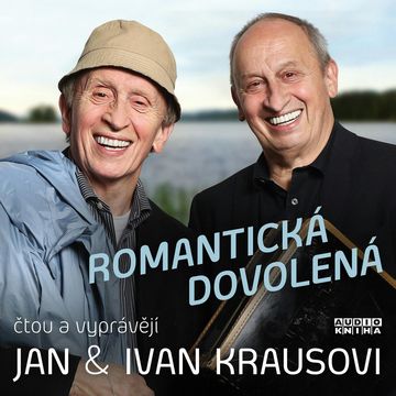 Romantická dovolená audiobook, Ivan Kraus