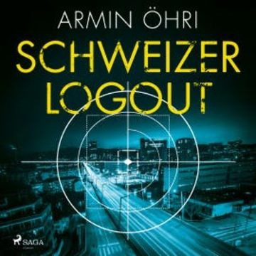 Schweizer Logout audiobook, Armin Öhri