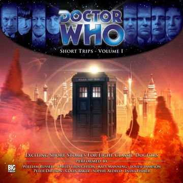 Short Trips, Vol. 1 audiobook, Adam Smith, Ally Kennen, Colin Baker, Damian Sawyer, David A. McEwan, Dorothy Koomson, George Mann, Jamie Hailstone