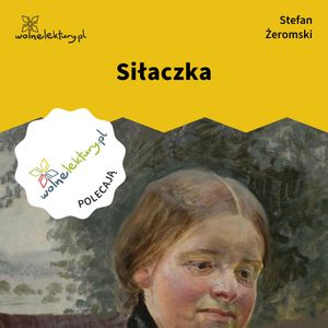 Siłaczka, Stefan Żeromski