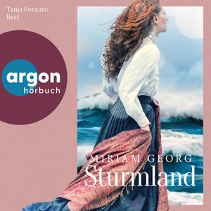 Sturmland - Die Sturmland-Saga, Band 1 (Autorisierte Lesefassung), Miriam Georg
