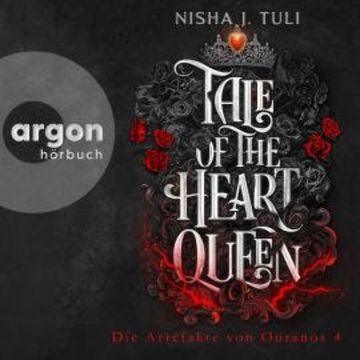 Tale of the Heart Queen - Die Artefakte von Ouranos, Band 4 (Ungekürzte Lesung) audiobook, Nisha J. Tuli