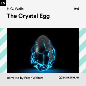 The Crystal Egg, H.G. Wells