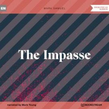 The Impasse (Unabridged) audiobook, Mark Samuel