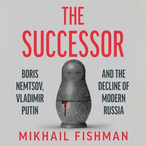 The Successor, Mikhail Fishman