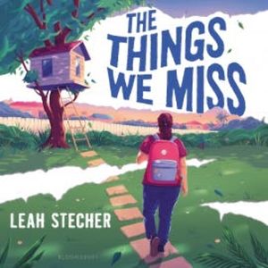 The Things We Miss, Leah Stecher