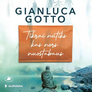 TIKRAI NUTIKS KAS NORS NUOSTABAUS, Gianluca Gotto