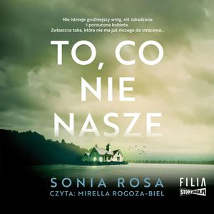 To, co nie nasze, Sonia Rosa