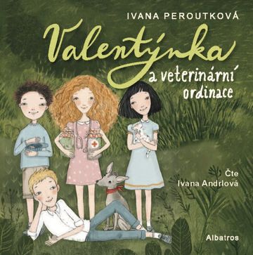 Valentýnka a veterinární ordinace audiobook, Ivana Peroutková