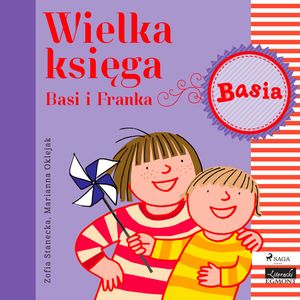 Wielka księga - Basi i Franka, Zofia Stanecka