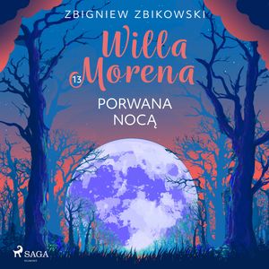 Willa Morena 13: Porwana nocą, Zbigniew Zbikowski