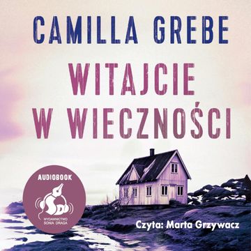 Witajcie w Wieczności audiobook, Camilla Grebe