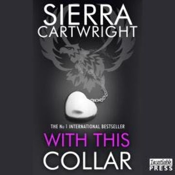 With This Collar - Mastered, Book 1 (Unabridged) audiobook, Sierra Cartwright