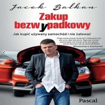 Zakup bezwypadkowy audiobook, Jacek Balkan