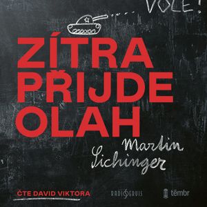 Zítra přijde Olah, Martin Sichinger