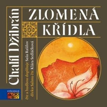 Zlomená křídla audiobook, Chalíl Džibrán