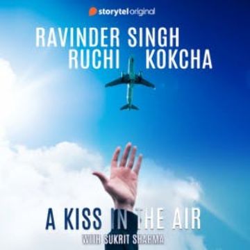 A Kiss in the Air audiobook, Ruchi Kokcha