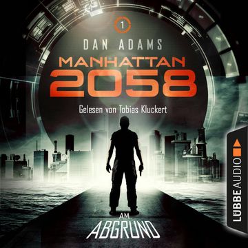 Am Abgrund (Manhattan 2058, 1) audiobook, Dan Adams