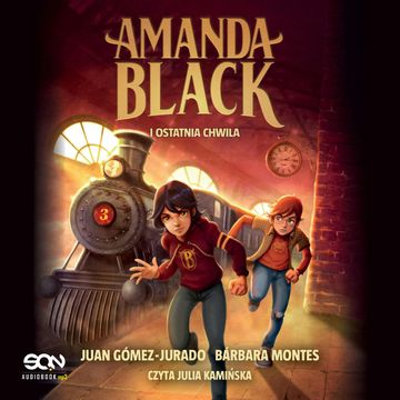 Amanda Black i ostatnia chwila. Amanda Black. Tom 3 audiobook, Bárbara Montes, Juan Gómez-Jurado