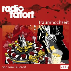 ARD Radio Tatort - Traumhochzeit, Tom Peuckert