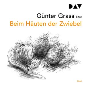 Beim Haeuten der Zwiebel, Günter Grass