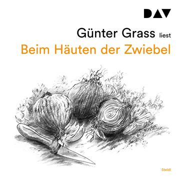 Beim Haeuten der Zwiebel audiobook, Günter Grass