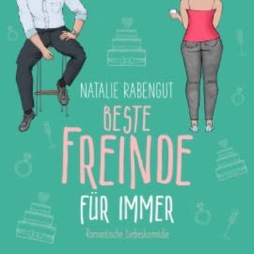 Beste Freinde für immer audiobook, Natalie Rabengut