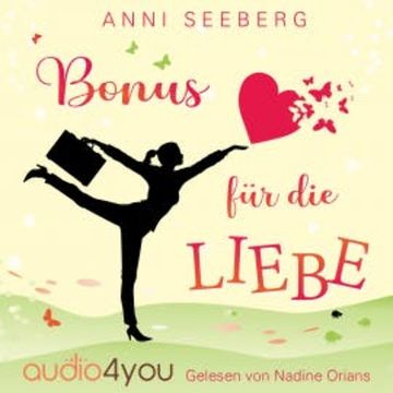 Bonus für die LIEBE audiobook, Anni Seeberg