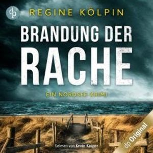 Brandung der Rache - Ein Nordsee-Krimi (Ungekürzt), Regine Kölpin