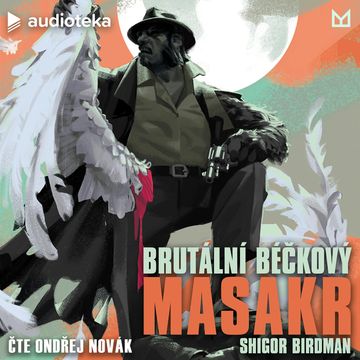 Brutální béčkový masakr audiobook, Shigor Birdman