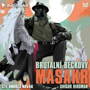 Brutální béčkový masakr, Shigor Birdman
