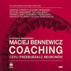 Coaching czyli Przebudzacz Neuronów, Maciej Bennewicz