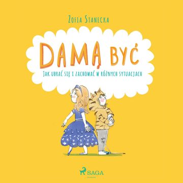 Damą być - Jak ubrać się i zachować w różnych sytuacjach audiobook, Zofia Stanecka