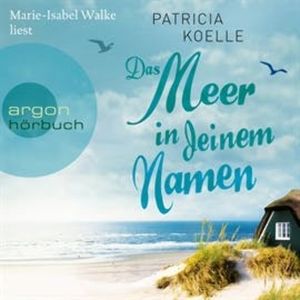 Das Meer in deinem Namen, Patricia Koelle
