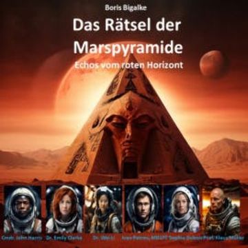 Das Rätsel der Marspyramide audiobook, Boris Bigalke