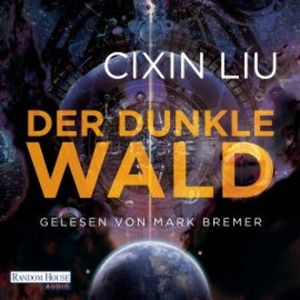Der dunkle Wald, Cixin Liu