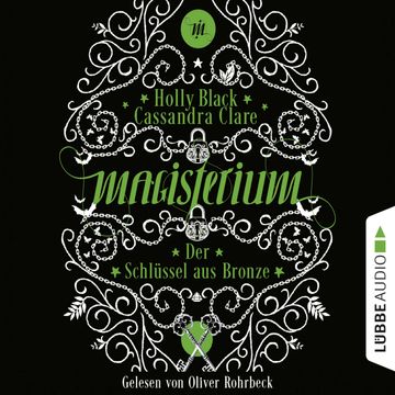 Der Schlüssel aus Bronze (Magisterium 3) audiobook, Cassandra Clare, Holly Black