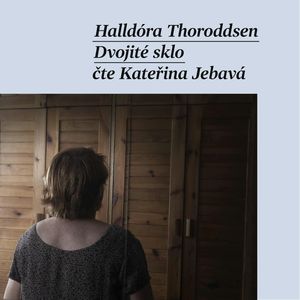 Dvojité sklo, Halldóra Thoroddsen